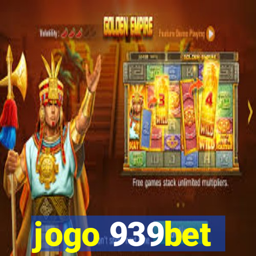 jogo 939bet